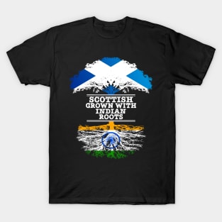 Scottish Grown With Indian Roots - Gift for Indian With Roots From India T-Shirt